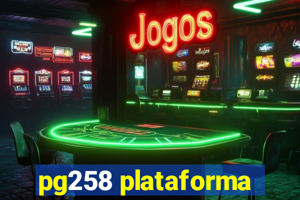 pg258 plataforma